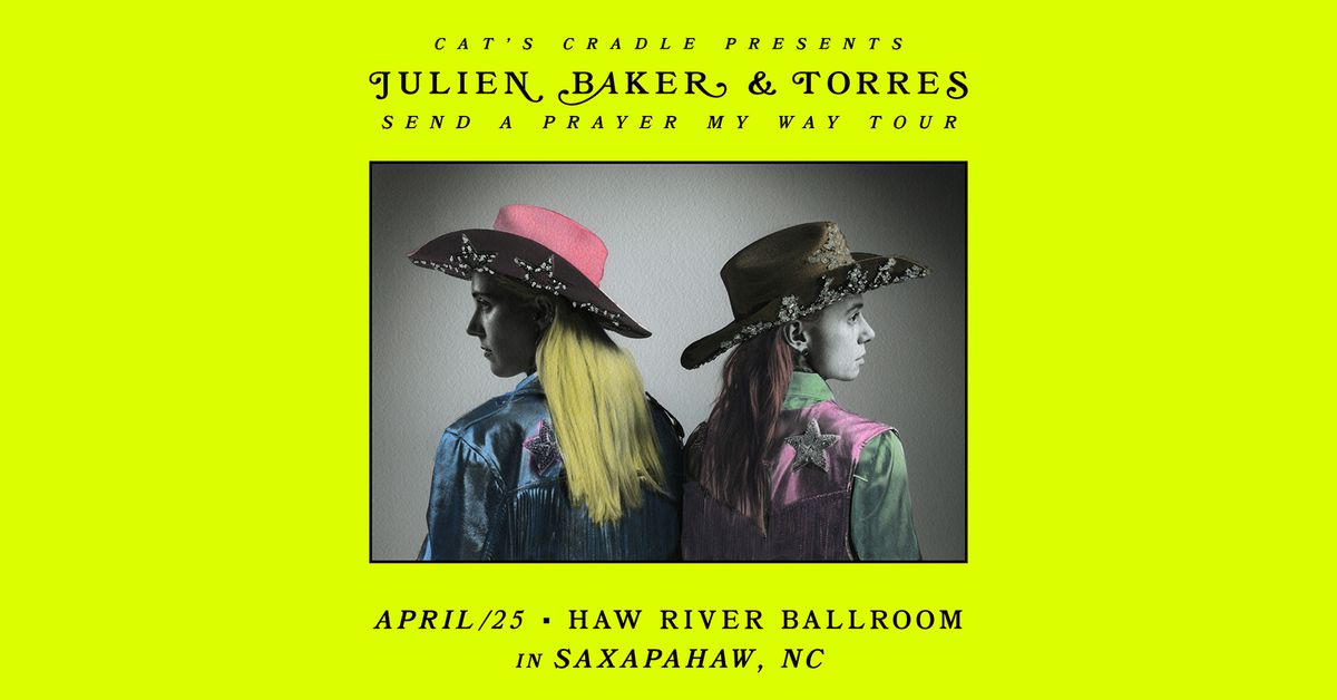 Cat's Cradle presents Julien Baker and TORRES \u2013 Send A Prayer My Way Tour