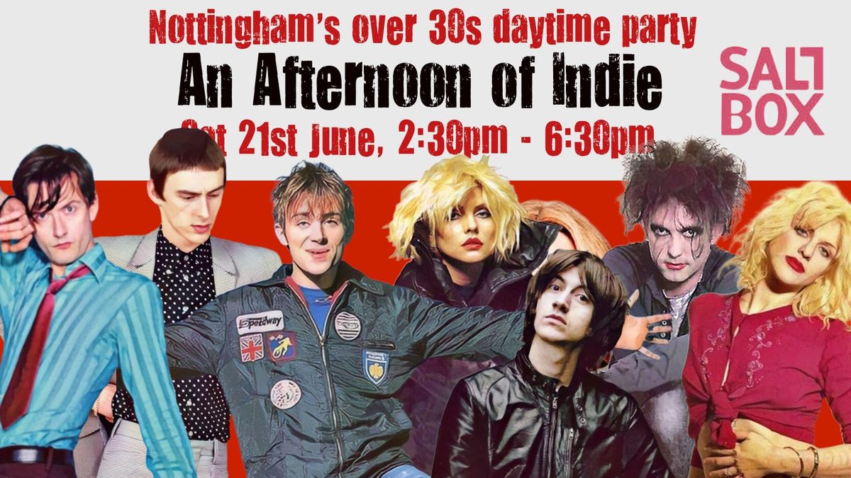 NOTTINGHAM AATM presents An Afternoon of indie- Indie for the over 30s- Sat 21 June