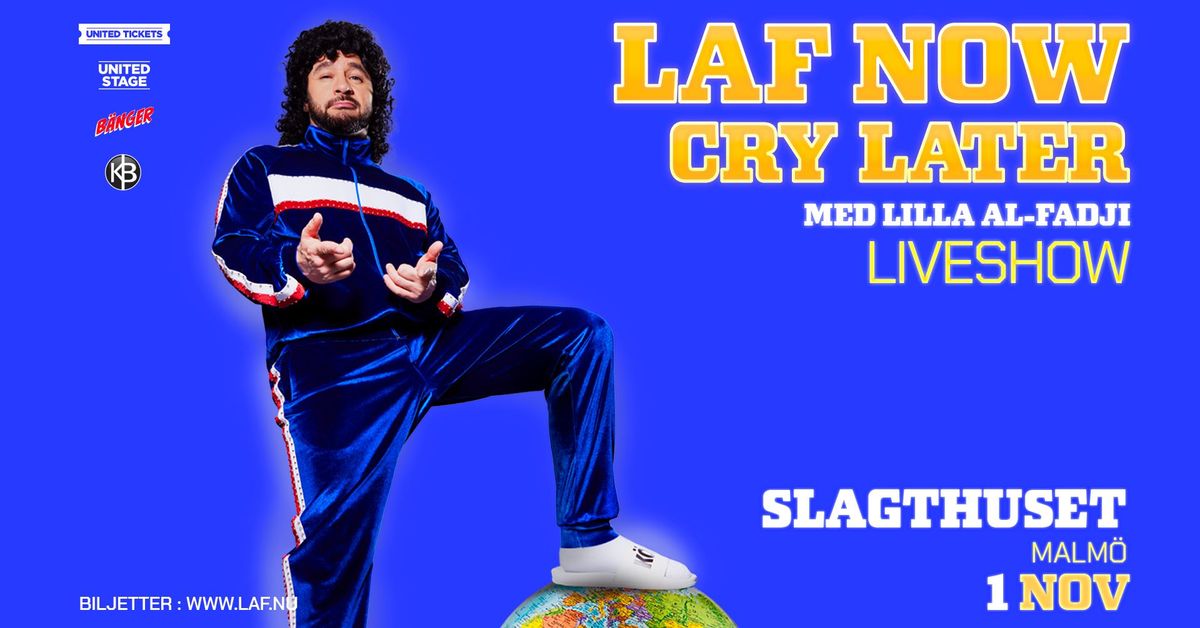 LAF NOW CRY LATER med Lilla Al-Fadji | Slagthusets Teater, Malm\u00f6