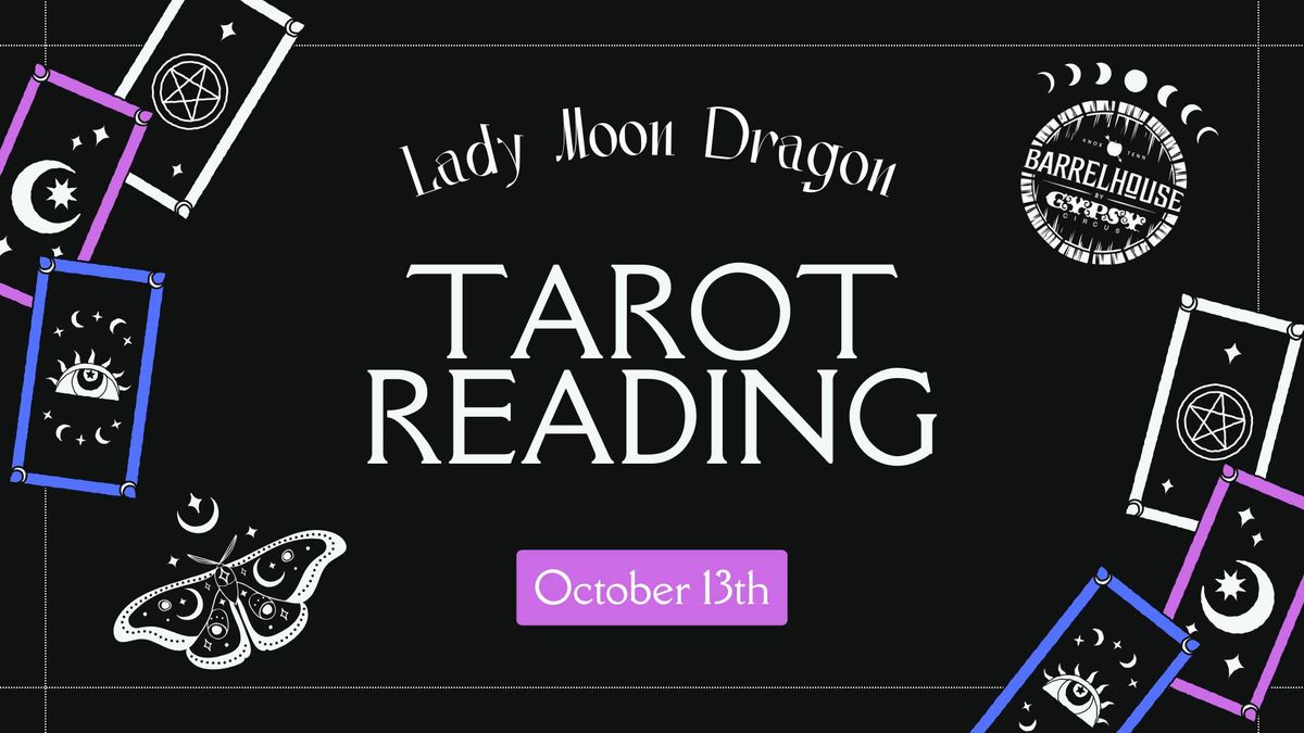 Tarot Reading with Lady Moon Dragon