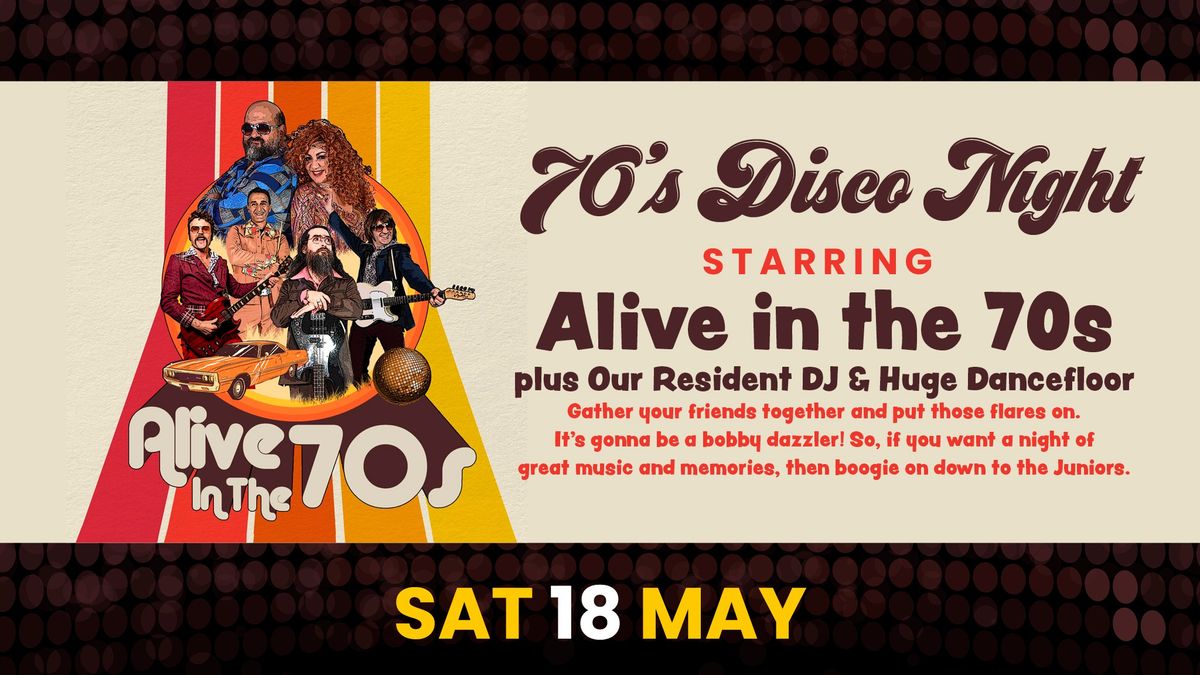 70's Disco Night Starring Alive in the 70's