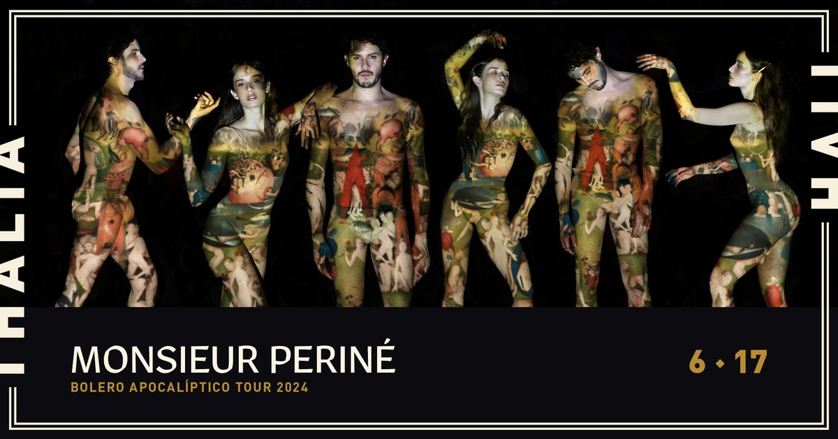 Monsieur Perin\u00e9 - Bolero Apocal\u00edptico Tour 2024 @ Thalia Hall