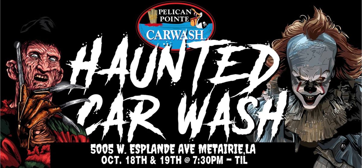 2024 Haunted Carwash - Metairie Location