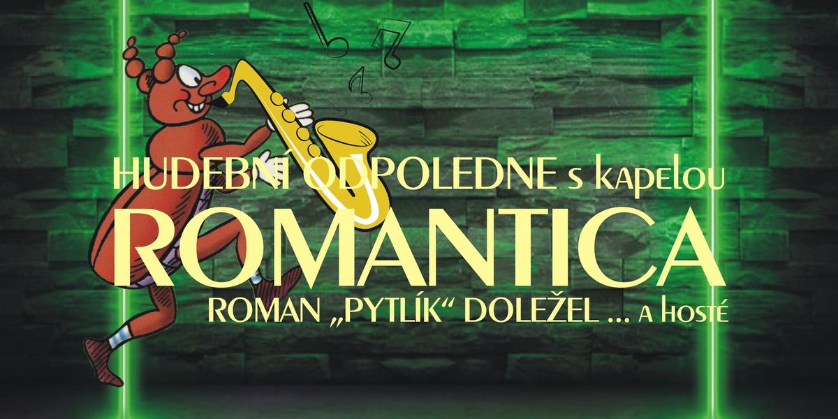 Hudebn\u00ed odpoledne s kapelou Romantica