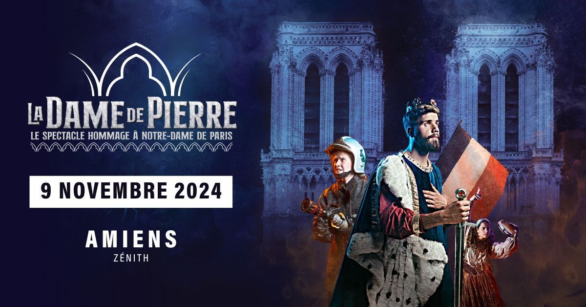 LA DAME DE PIERRE \u2022 ZENITH \u2022 AMIENS \u2022 09 NOVEMBRE 2024