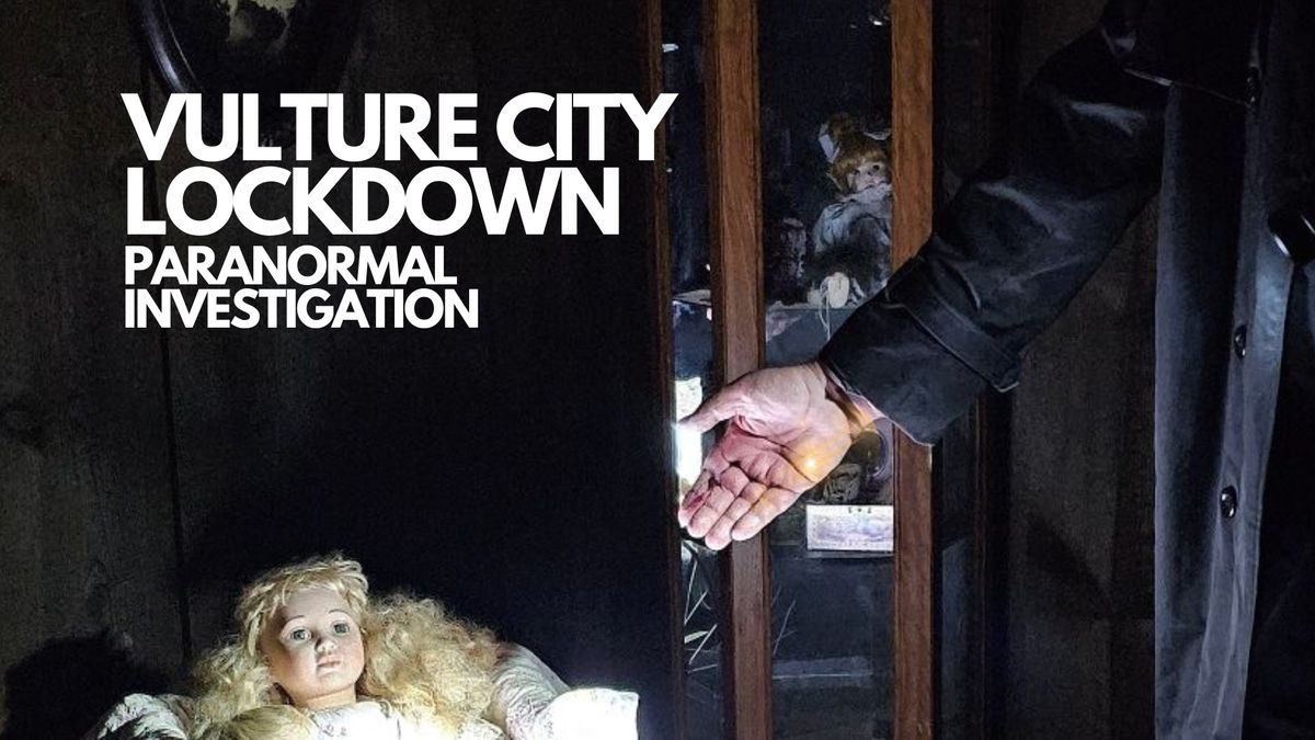 VULTURE CITY PARANORMAL LOCKDOWN