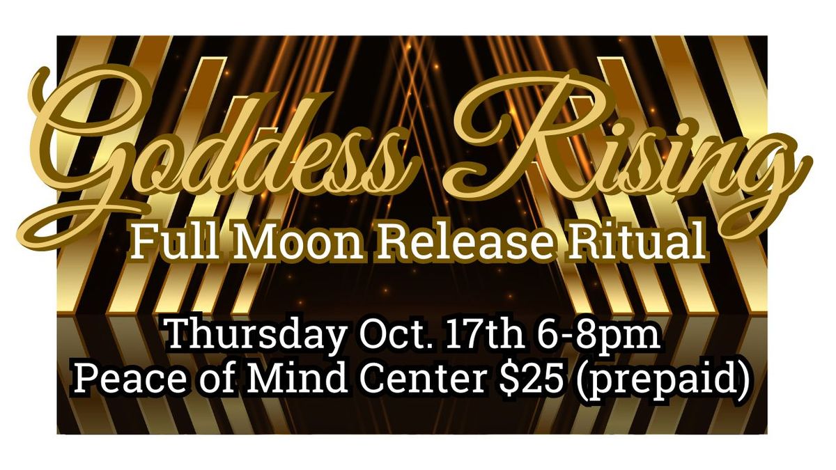 Goddess Rising Full Moon Release Ritual with Holly Beshea