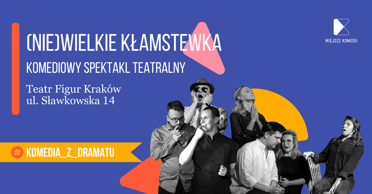 Krak\u00f3w: (Nie)wielkie k\u0142amstewka | Komediowy Spektakl Teatralny