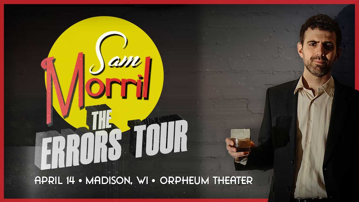 Sam Morril: The Errors Tour at Orpheum Theater