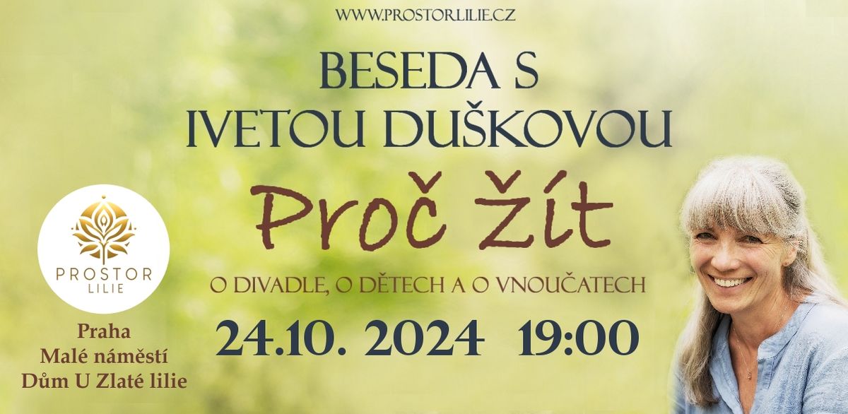 Beseda s Ivetou Du\u0161kovou - Pro\u010d \u017e\u00edt