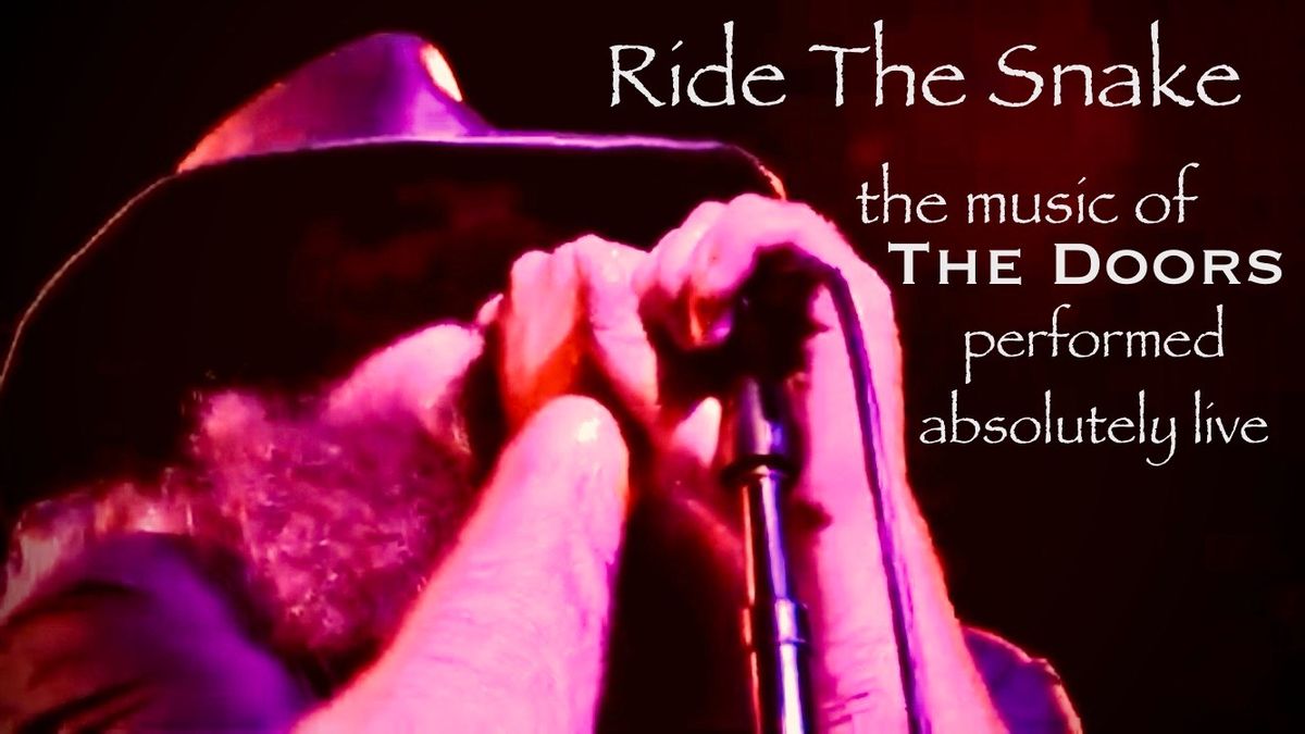 Ride The Snake: The Music Of The Doors Performed Absolutely Live