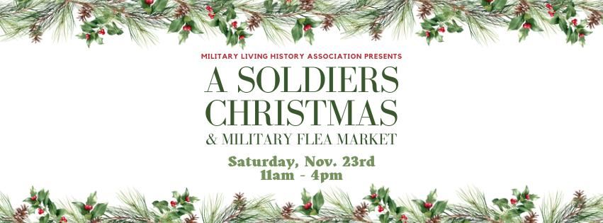 Military Living History Association Presents: A Soldiers Christmas