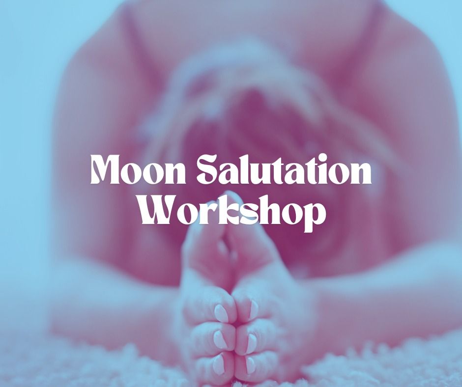 Moon Salutation Workshop