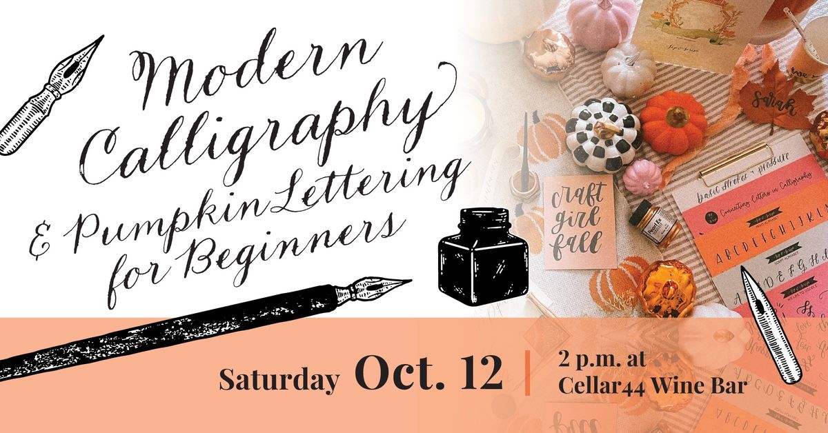 Modern Calligraphy and Pumpkin Lettering for Beginners at Cellar44 Wine Bar