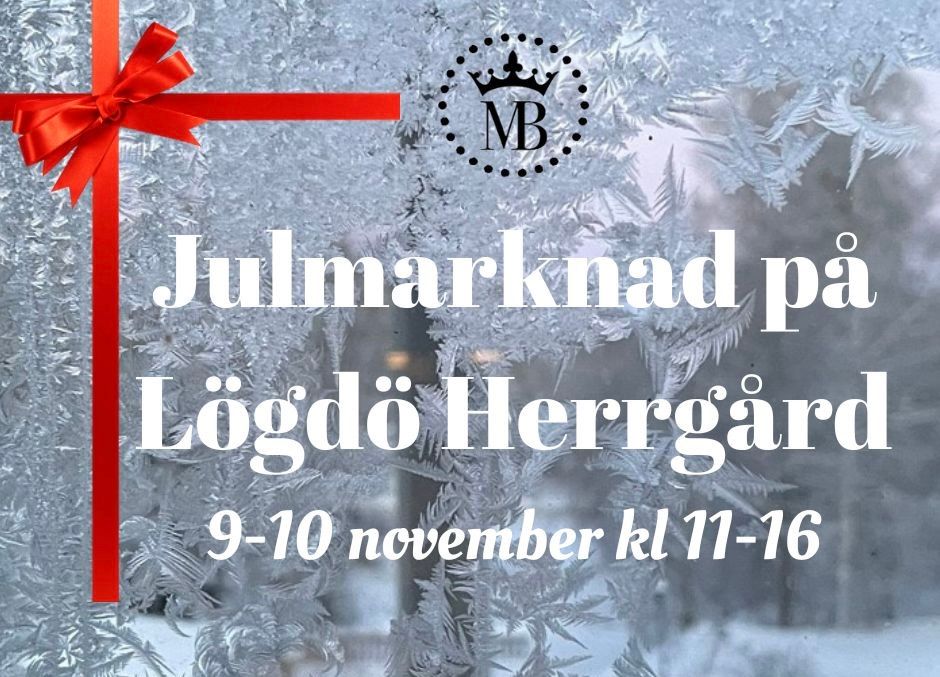 Julmarknad p\u00e5 L\u00f6gd\u00f6 Herrg\u00e5rd