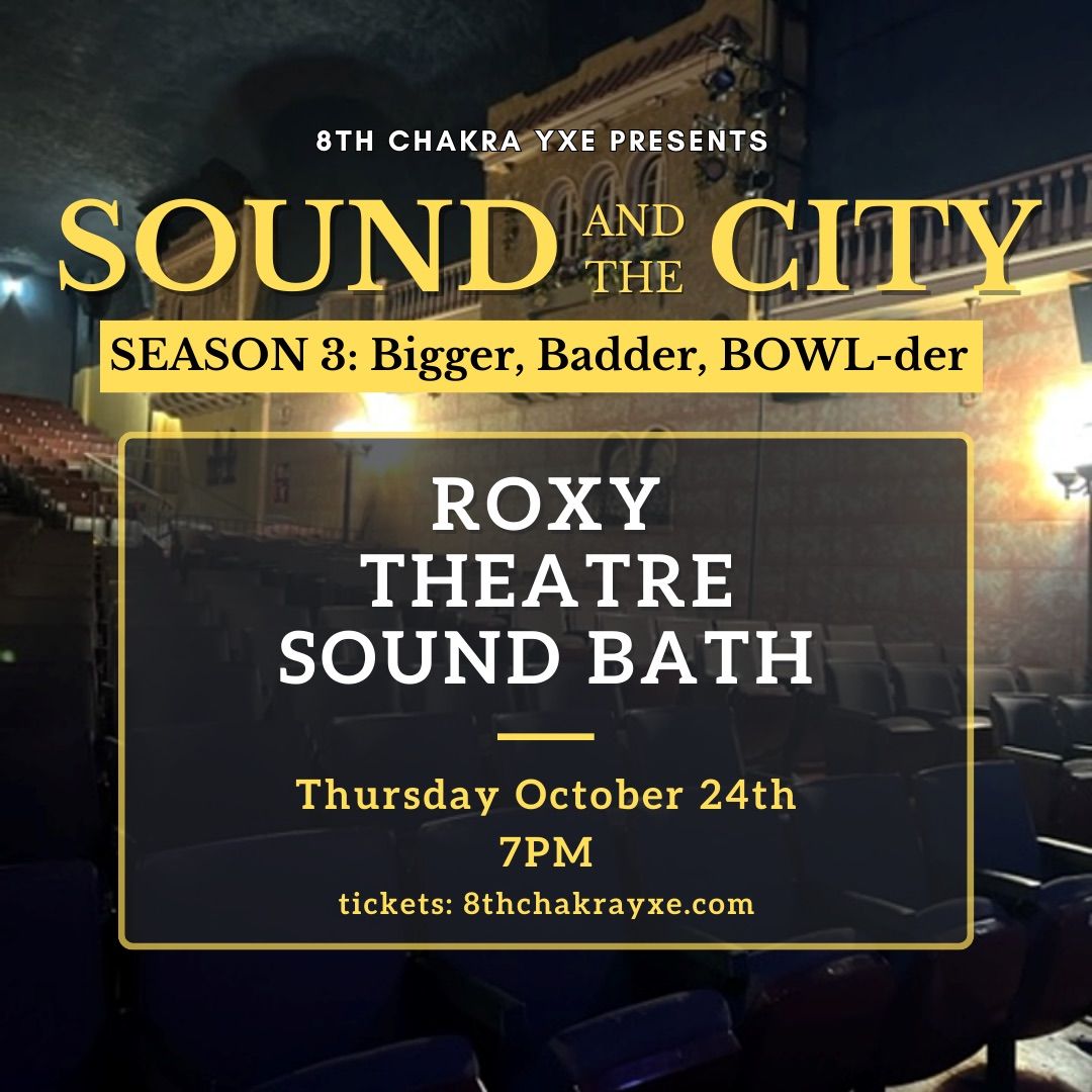 Roxy Theatre Sound Bath