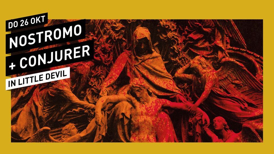 Nostromo + Conjurer \/\/ Little Devil