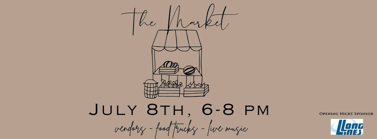 The Market - Opening Night! 