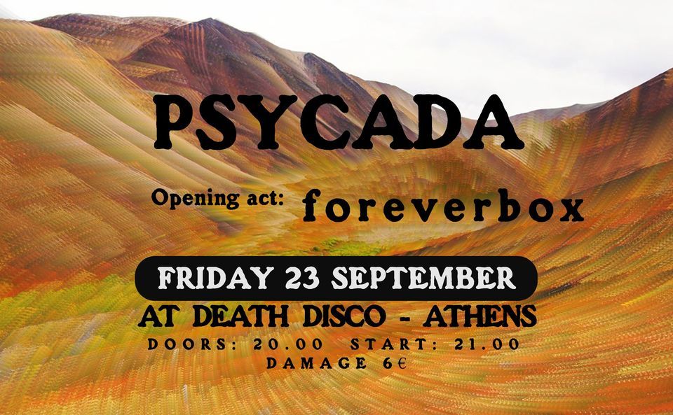 Psycada \u2022 23.09.2022 @ Death Disco \u2022 Opening: foreverbox