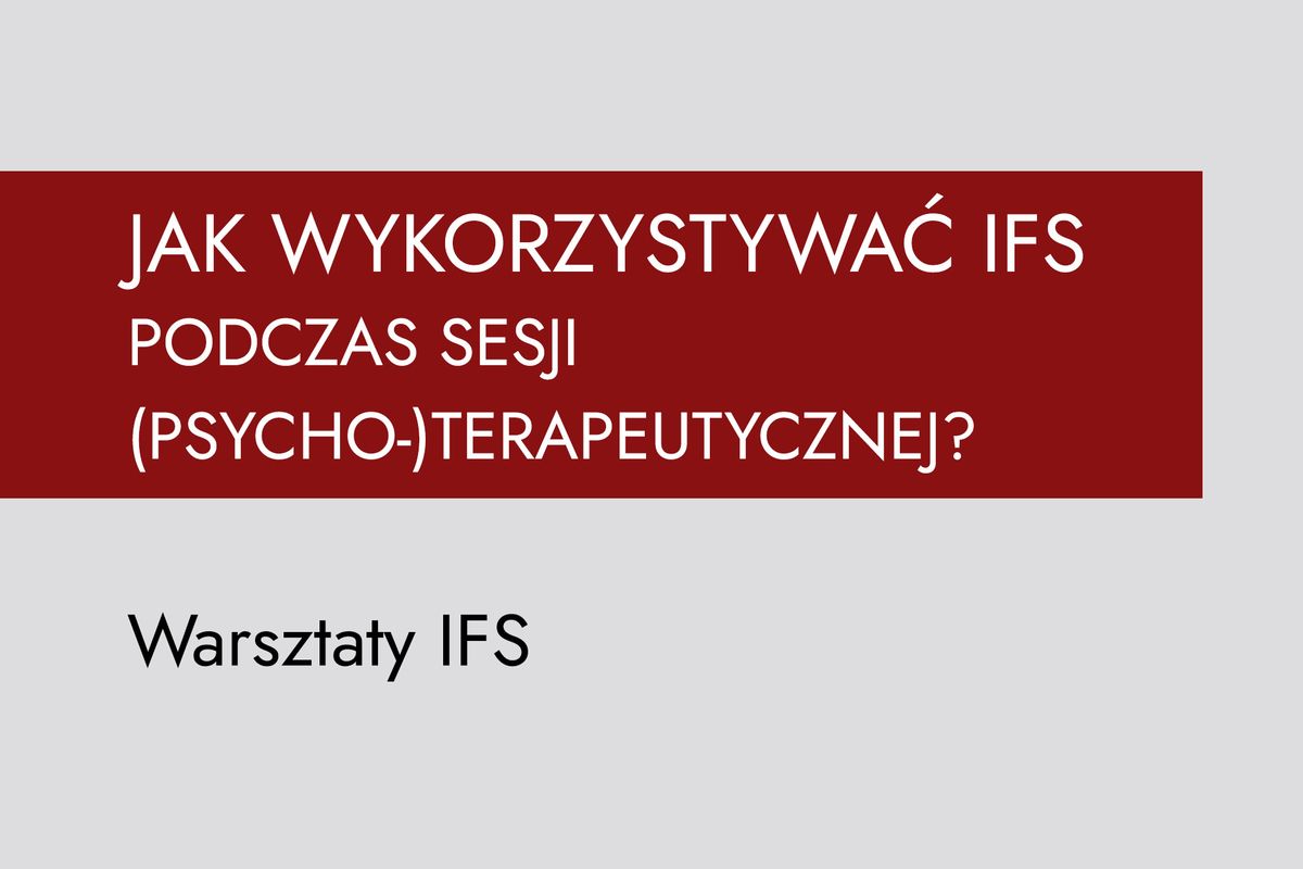 SWR- System Wewn\u0119trznej Rodziny dla profesjonalist\u00f3w Warsztaty POG\u0141\u0118BIAJ\u0104CE.