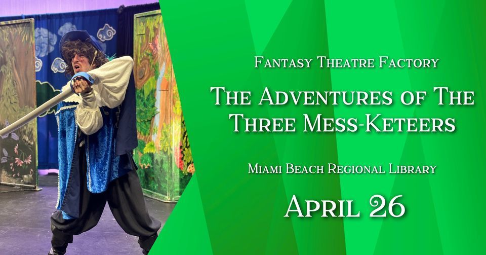 The Adventures of The Three Mess-Keteers @ Miami Beach Library