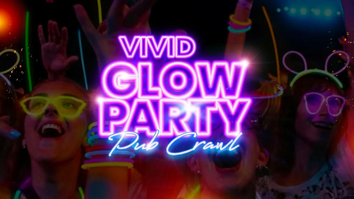 Big Night Out Pub Crawl | VIVID GLOW PARTY | Friday 29 May | Sydney