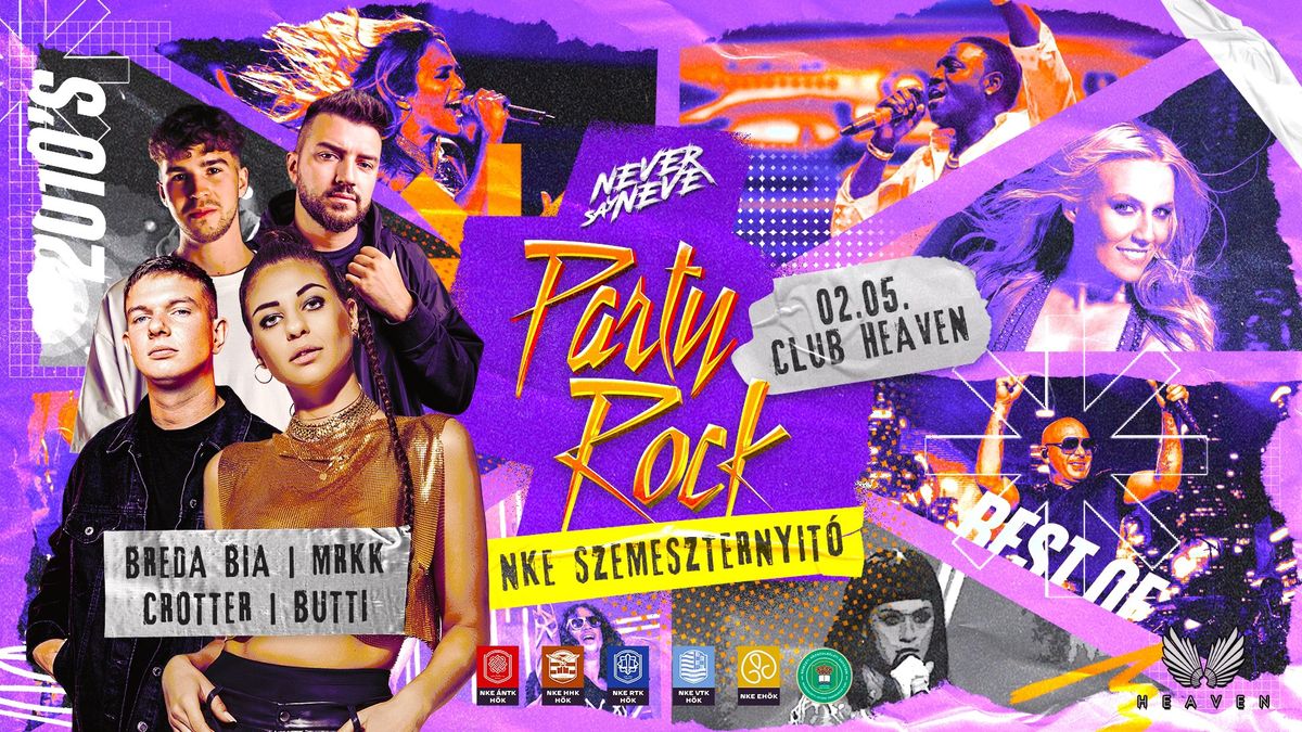 NKE Szemeszternyit\u00f3 \u2718 Party Rock \u2718 Never Say Never | CLUB HEAVEN | 02.05.