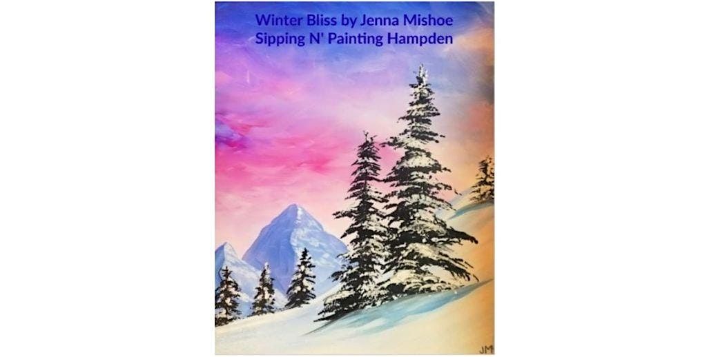 Winter Bliss  Friday  Jan. 16th  6:30pm $40