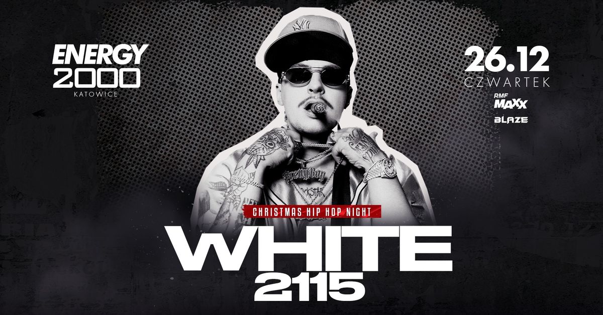 WHITE 2115 \u2605 KONCERT \u2605 HIP-HOP NIGHT