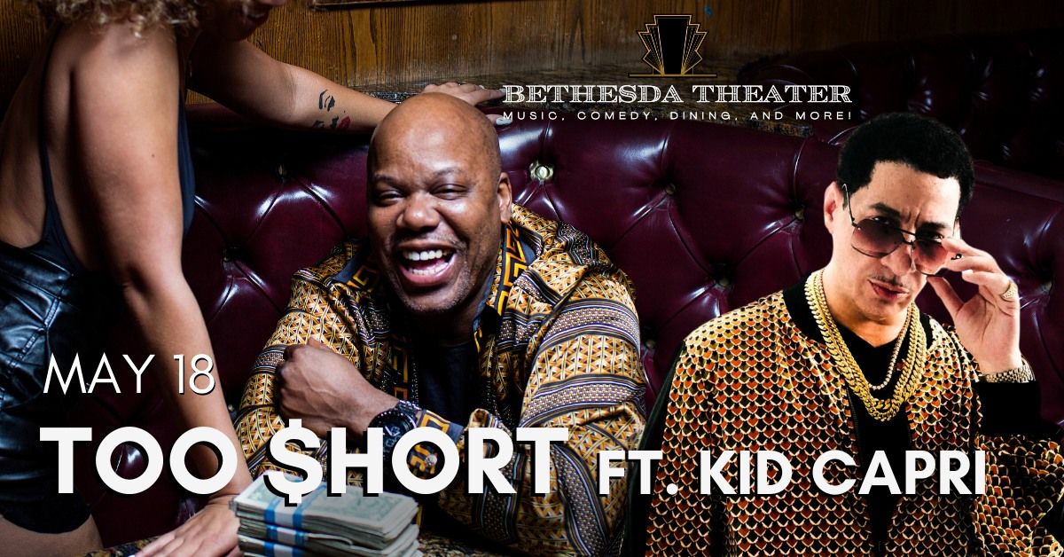 Too $hort w\/ Special Guest Kid Capri | Live at Bethesda Theater (First Show)