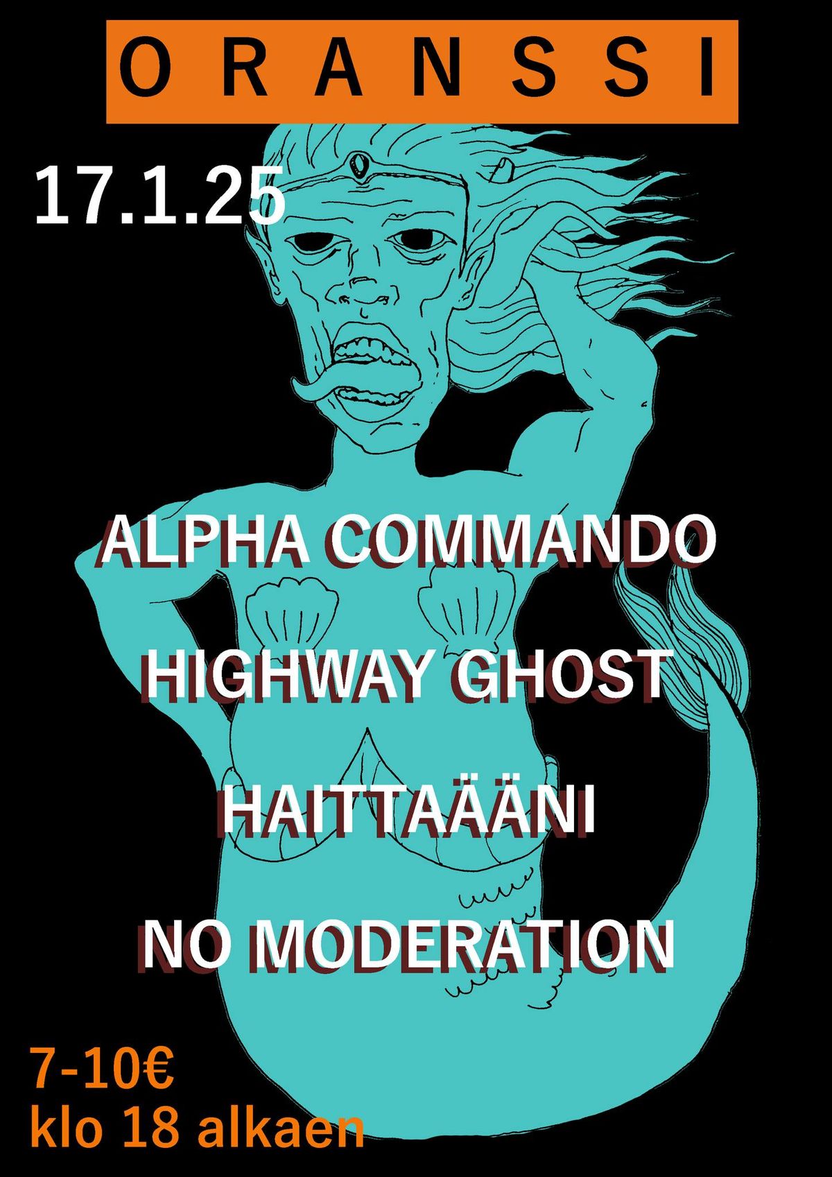 No Moderation, Alpha Commando, Highway Ghost, Haitta\u00e4\u00e4ni @Oranssi, Helsinki