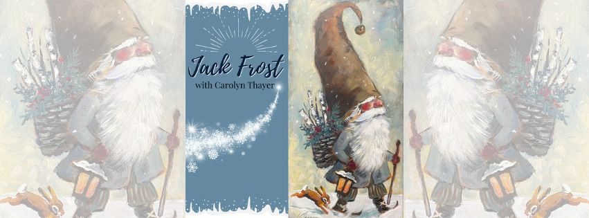 Jack Frost with Carolyn Thayer