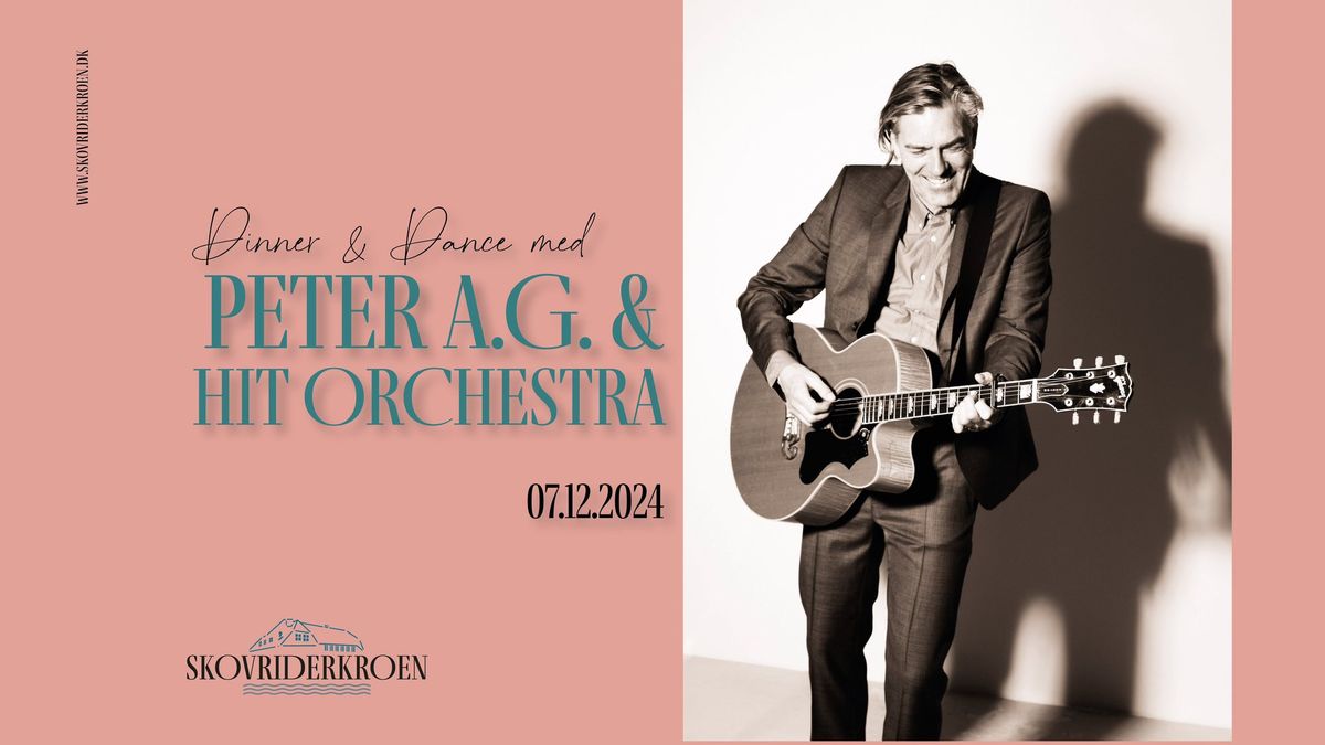 Dinner & Dance med PETER A.G. & HIT Orchestra