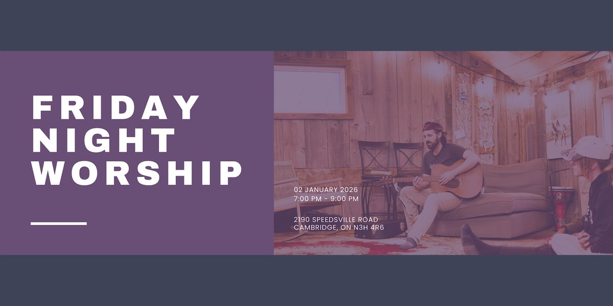 Friday Night Worship