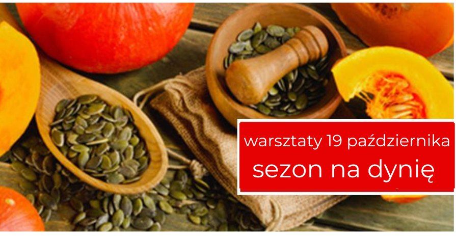 Warsztaty kulinarne - Sezon na dyni\u0119