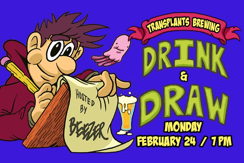 FREE EVENT: Drink and Draw Hosted by Artist BEEZER