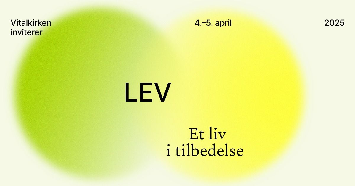 LEV - et liv i tilbedelse