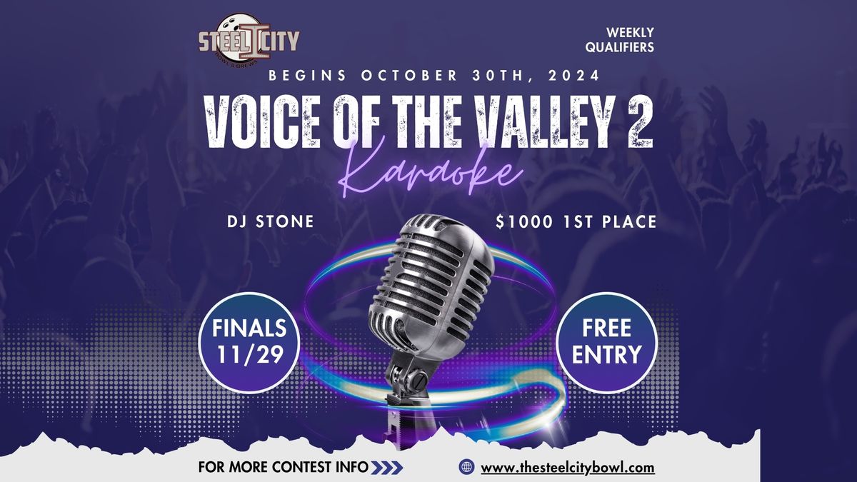 The $1000 Voice of the Valley 2 Karaoke Contest Qualifying Rounds @Steel City Bowl