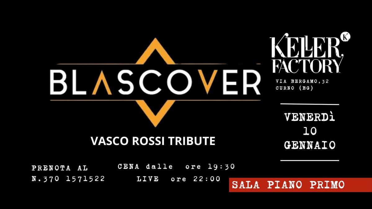 Cena Live con Blascover - Vasco Tribute (Sala Piano Primo)