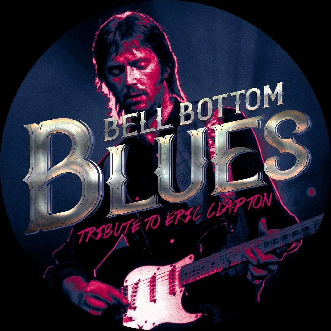 The Bell Bottom Blues Band - Eric Clapton Tribute