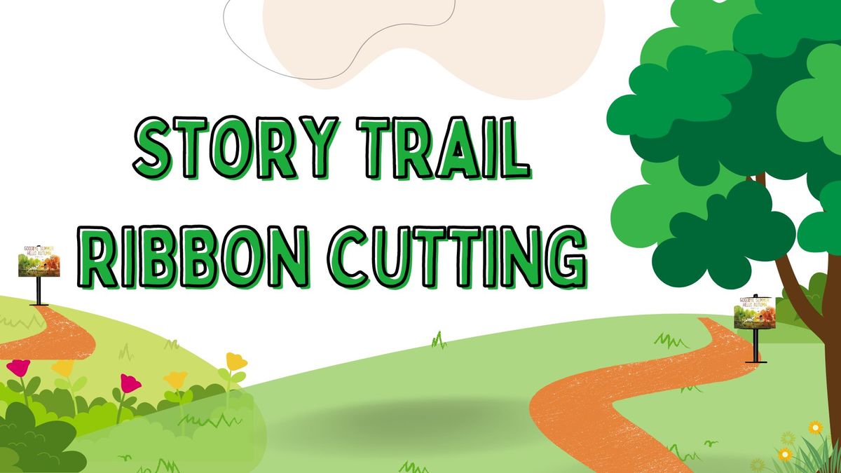 Story Trail Ribbon Cutting