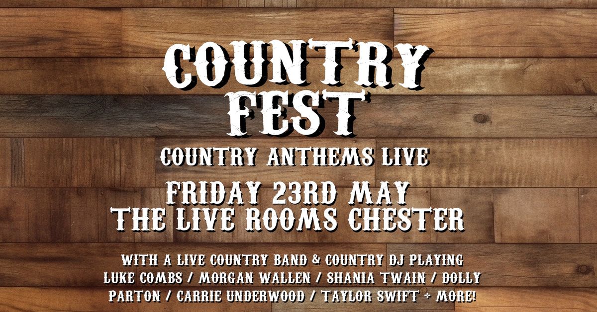 Country Fest - Country Anthems Live (Chester)