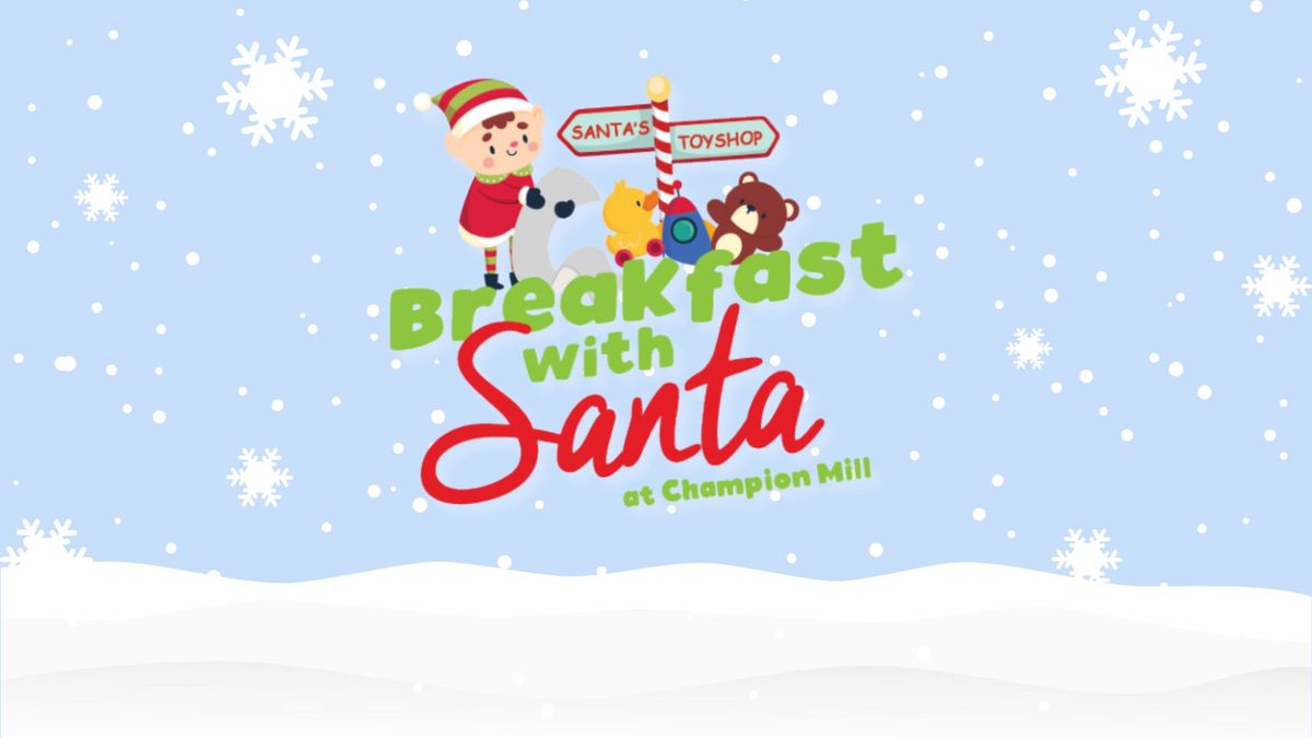 Breakfast With Santa at Champion Mill