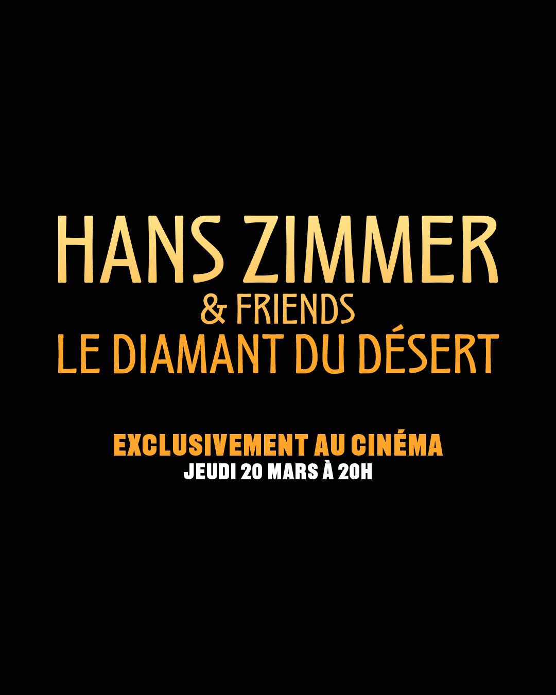 Hans Zimmer & Friends : le diamant dans le d\u00e9sert