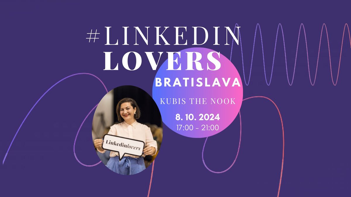 Linkedinlovers v Bratislave 8.10.2024 o 17.00