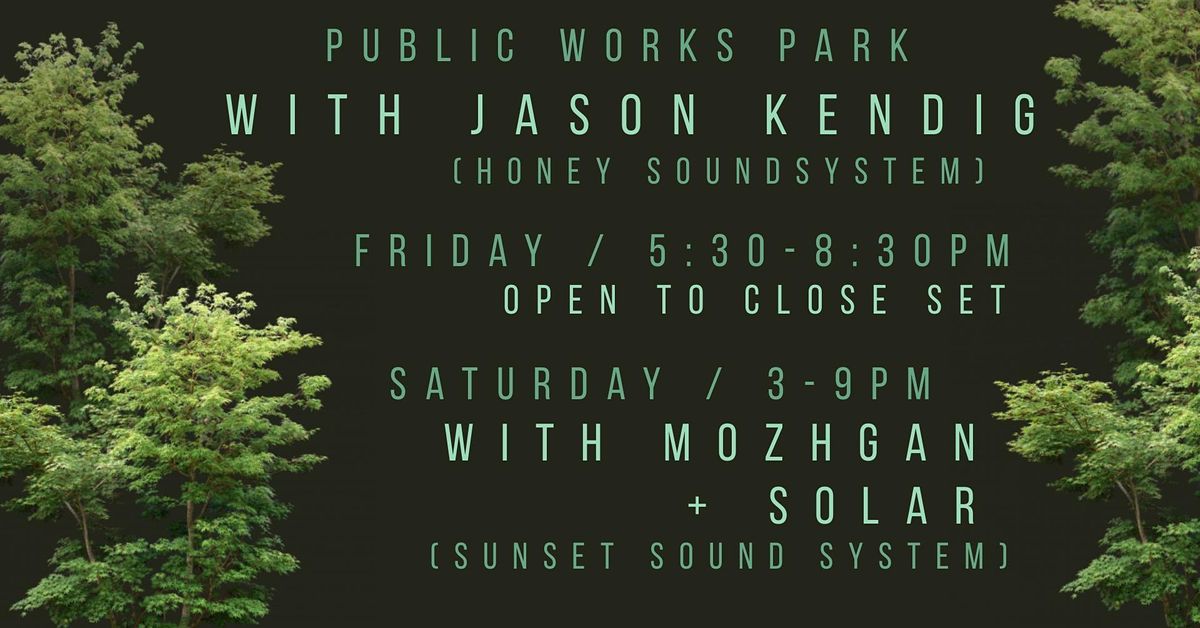 Jason Kendig, Mozhgan & Solar at Public Works Park
