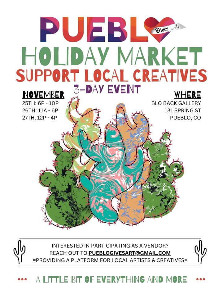 Pueblo Holiday Market, Blo Back Gallery, Pueblo, 25 November to 27 November