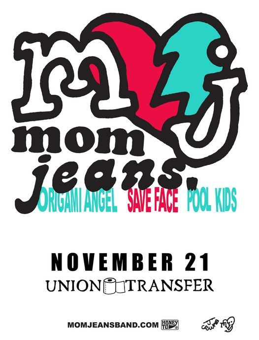 Mom Jeans \/ Origami Angel \/ Save Face \/ Pool Kids at Union Transfer \/ Philadelphia 11\/21