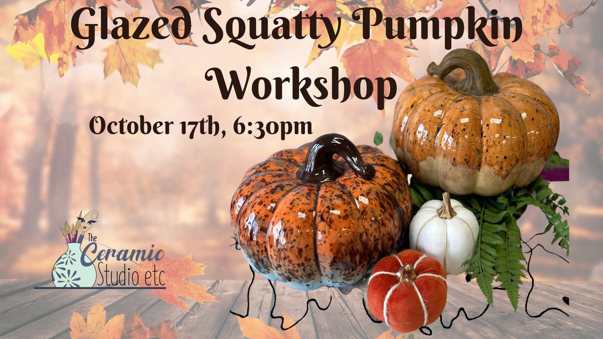 Glazed Squatty Pumpkin Workshop