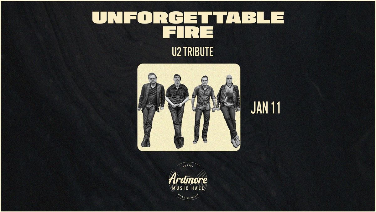 Unforgettable Fire (U2 Tribute) at Ardmore Music Hall 1\/11